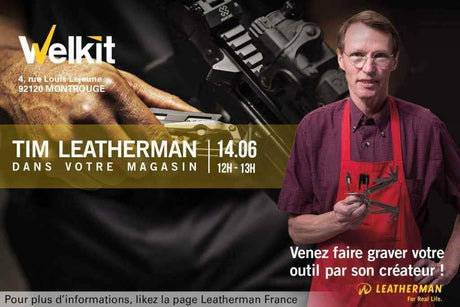 INEDIT : Tim Leatherman vient vous rendre visite dans votre magasin Welkit !