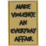 Morale patch MAKE VIOLENCE AN EVERYDAY AFFAIR