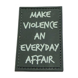 Morale patch MAKE VIOLENCE AN EVERYDAY AFFAIR